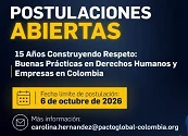 15 AÑOS CONSTRUYENDO RESPETO: PACTO GLOBAL RED COLOMBIA ABRE CONVOCATORIA DE BUENAS PRÁCTICAS EN DERECHOS HUMANOS