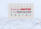 Fundación MAPFRE lanza la 8ª edición de los Premios a la Innovación Social